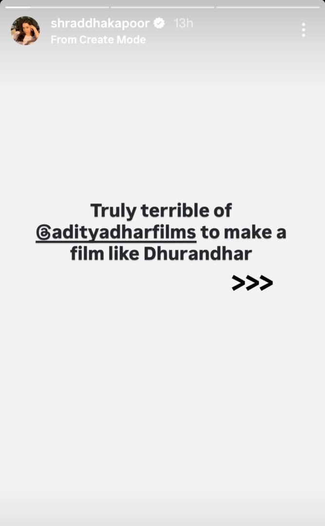 Shraddha Kapoor Can’t Get Enough of Dhurandhar, Urges Aditya Dhar to Release Part 2 Early