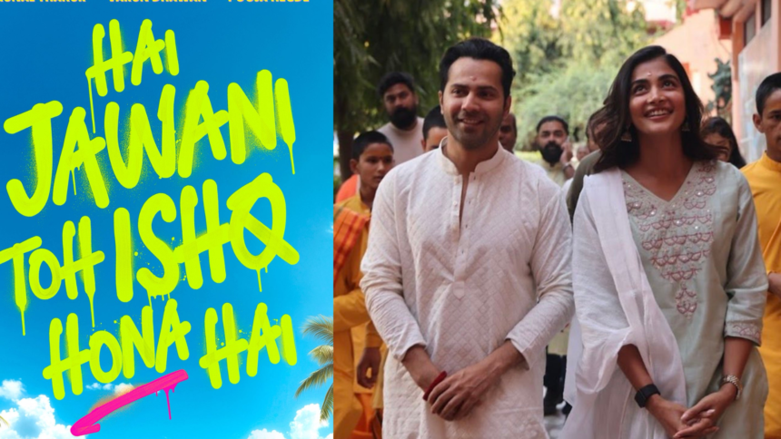 Varun Dhawan’s Hai Jawani Toh Ishq Hona Hai Postponed to June 12 After Yash’s Toxic Shifts Release Date