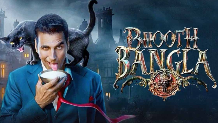 Akshay Kumar and Priyadarshan’s Bhooth Bangla Teaser to Release on March 12